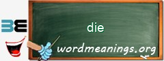 WordMeaning blackboard for die